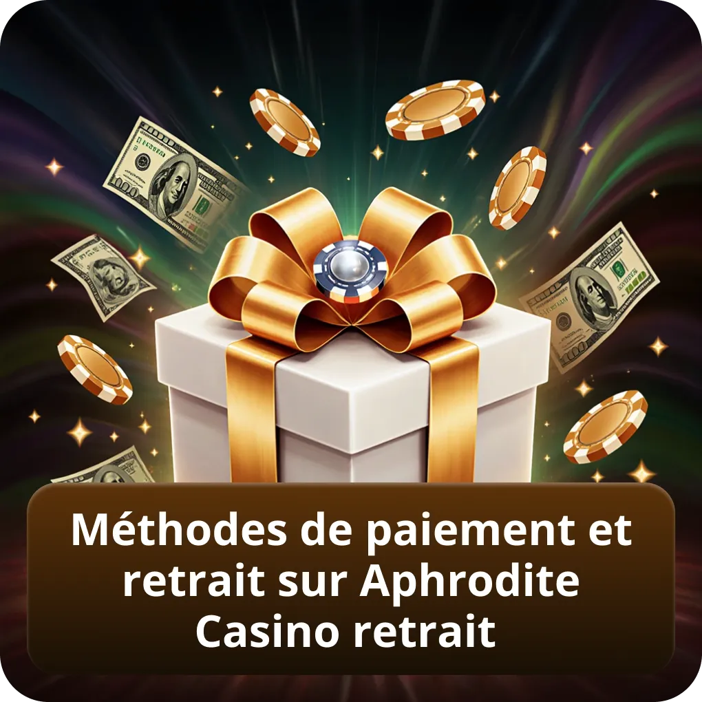 Méthodes de paiement et retrait sur Aphrodite Casino retrait